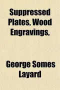 Suppressed Plates, Wood Engravings,