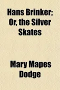 Hans Brinker; Or, the Silver Skates