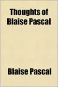 Thoughts of Blaise Pascal