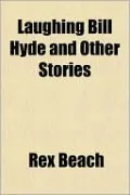 Laughing Bill Hyde And Other Stories