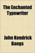 The Enchanted Typewriter