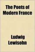 The Poets of Modern France