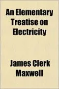 An Elementary Treatise on Electricity