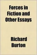 Forces in Fiction and Other Essays
