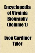 Encyclopedia of Virginia Biography (Volume 1)