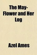 The May-Flower and Her Log