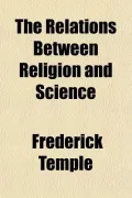 The Relations Between Religion and Science