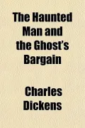 The Haunted Man and the Ghost's Bargain