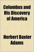 Columbus and His Discovery of America