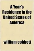 A Year's Residence in the United States of America