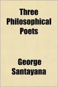 Three Philosophical Poets