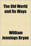 The Old World and Its Ways