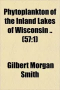 Phytoplankton of the Inland Lakes of Wisconsin .. (57: 1)