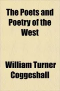 The Poets and Poetry of the West