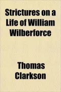 Strictures on a Life of William Wilberforce