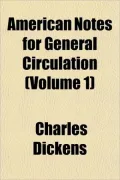 American Notes for General Circulation (Volume 1)