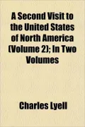 A Second Visit to the United States of North America (Volume 2); In Two Volumes