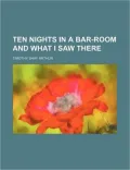 Ten Nights in a Bar-Room and What I Saw There