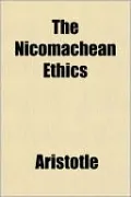 The Nicomachean Ethics