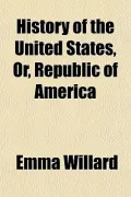History of the United States, Or, Republic of America