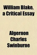 William Blake, a Critical Essay