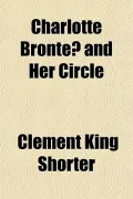 Charlotte Bront and Her Circle