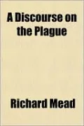 A Discourse on the Plague