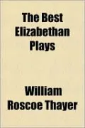 The Best Elizabethan Plays