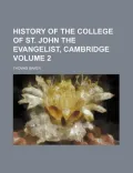 History of the College of St. John the Evangelist, Cambridge (Volume 2)
