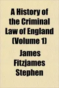 A History of the Criminal Law of England (Volume 1)