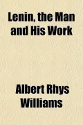 Lenin, the Man and His Work