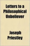 Letters to a Philosophical Unbeliever