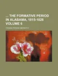 The Formative Period in Alabama, 1815-1828