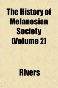 The History of Melanesian Society (Volume 2)