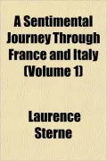 A Sentimental Journey Through France and Italy (Volume 1)