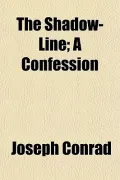 The Shadow-Line; A Confession