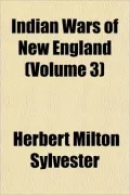 Indian Wars Of New England (Volume 3)