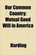 Our Common Country; Mutual Good Will in America