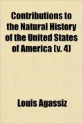 Contributions to the Natural History of the United States of America (v. 4)
