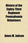 History of the Eighty-Third Regiment Pennsylvania Volunteers