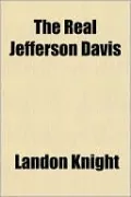 The Real Jefferson Davis