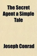 The Secret Agent a Simple Tale