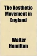 The Aesthetic Movement in England