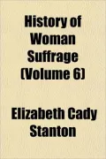 History of Woman Suffrage (Volume 6)