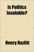Is Politics Insoluble?
