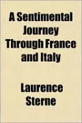 A Sentimental Journey Through France And Italy