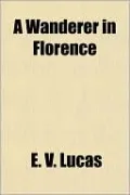 A Wanderer In Florence