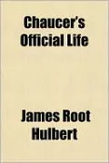 Chaucer's Official Life