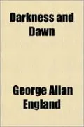 Darkness And Dawn