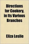Directions For Cookery, In Its Various Branches